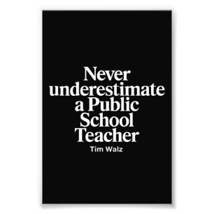 Never Underestimate A Public School Teacher Kamala Photo Print