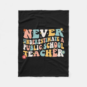 Never Underestimate A Public School Teacher Men Wo Fleece Blanket
