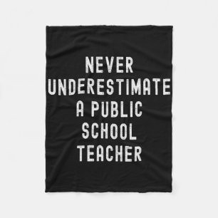 Never Underestimate A Public School Teacher Motiva Fleece Blanket