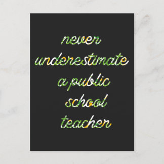 never underestimate a public school teacher postcard