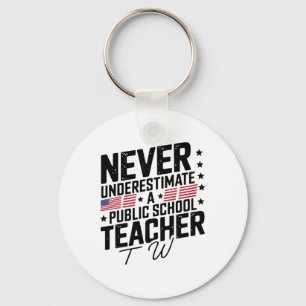 Never Underestimate A Public School Teacher Wheime Key Ring