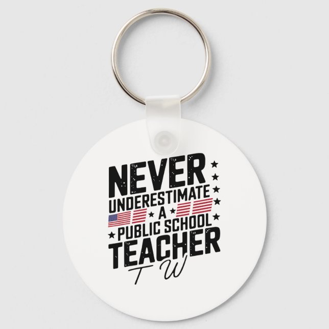 Never Underestimate A Public School Teacher Wheime Key Ring (Front)