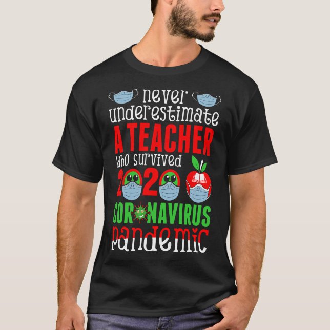 Never Underestimate A Teacher Coronavirus Pandemic T-Shirt (Front)