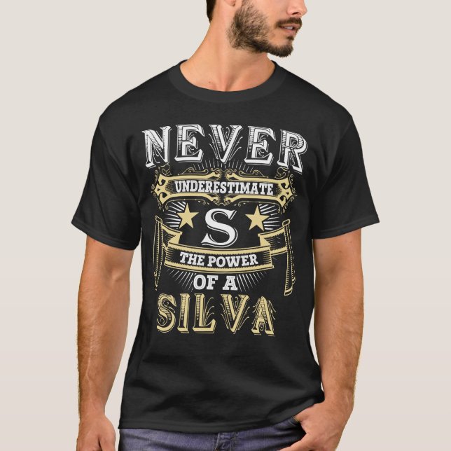 Never Underestimate A The Power Of SILVA Name T-Shirt (Front)