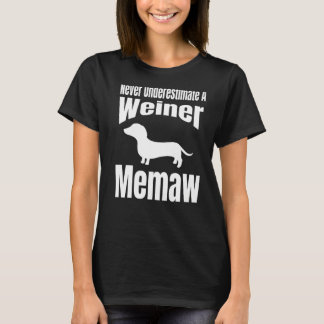Never Underestimate A Weiner Memaw Dog Lover Owner T-Shirt