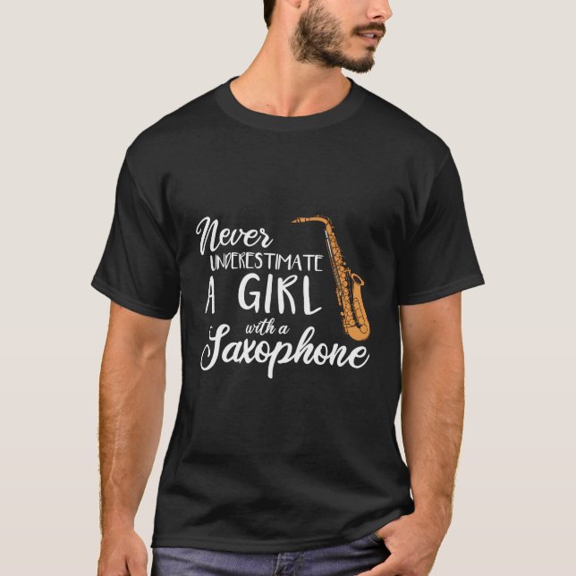 Never Underestimate A With A Saxophone T-Shirt (Front)