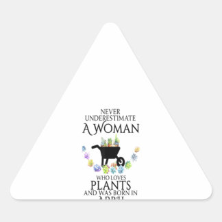 Never Underestimate A Woman Loves Plants April Triangle Sticker