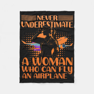 Never Underestimate A Woman Who Can Fly An Airplan Fleece Blanket
