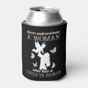 Never underestimate a woman who has a child in hea can cooler