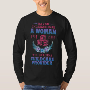 Never Underestimate A Woman Who Is Also A Childcar T-Shirt