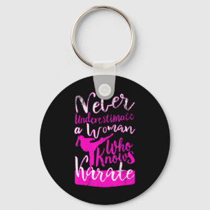 Never Underestimate a Woman Who Knows Karate Quote Key Ring