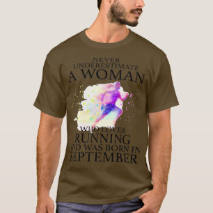 Never Underestimate a Woman who loves Running and T-Shirt