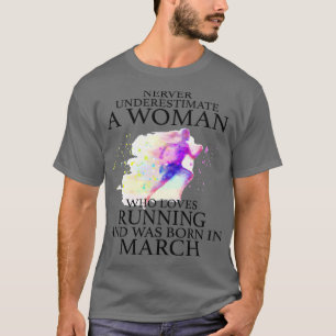 Never Underestimate a Woman who loves Running and  T-Shirt