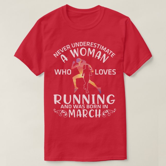 Never Underestimate A Woman Who Loves Running And  T-Shirt (Design Front)