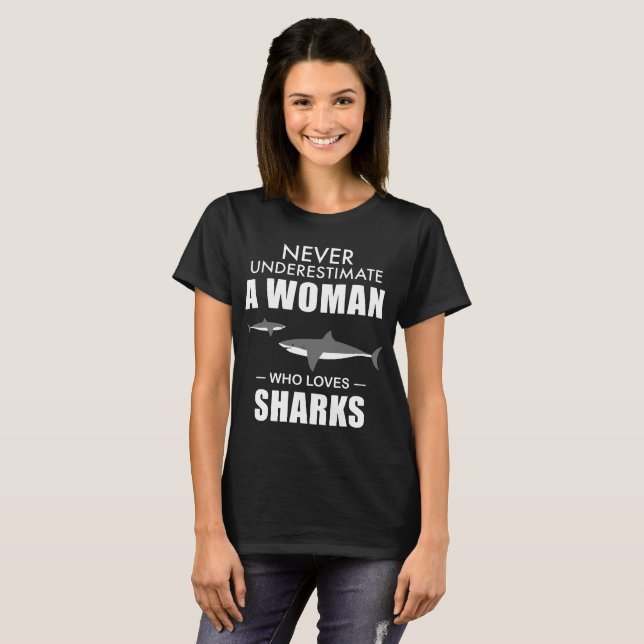 never underestimate a woman who loves shark ts-shi T-Shirt (Front Full)