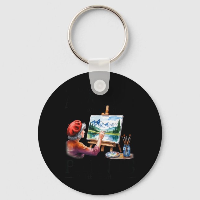 Never Underestimate A Woman Who Still Paints Key Ring (Front)