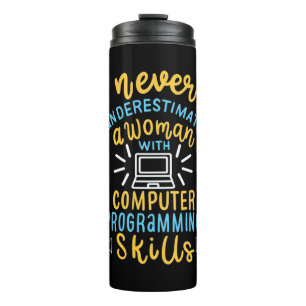 Never Underestimate A Woman With A Computer Thermal Tumbler