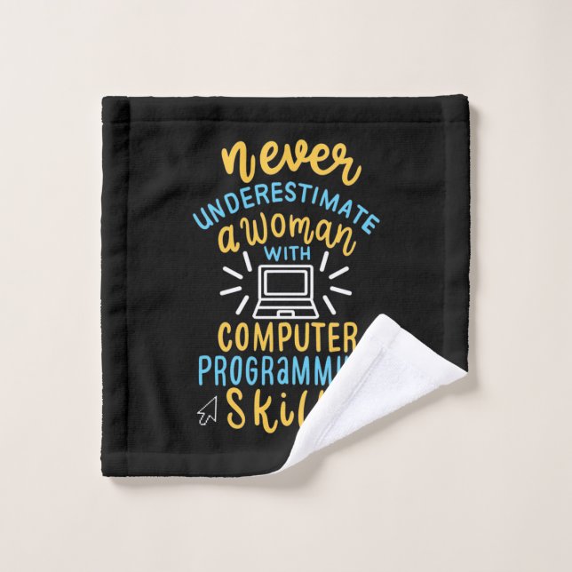 Never Underestimate A Woman With A Computer Wash Cloth (Wash Cloth)