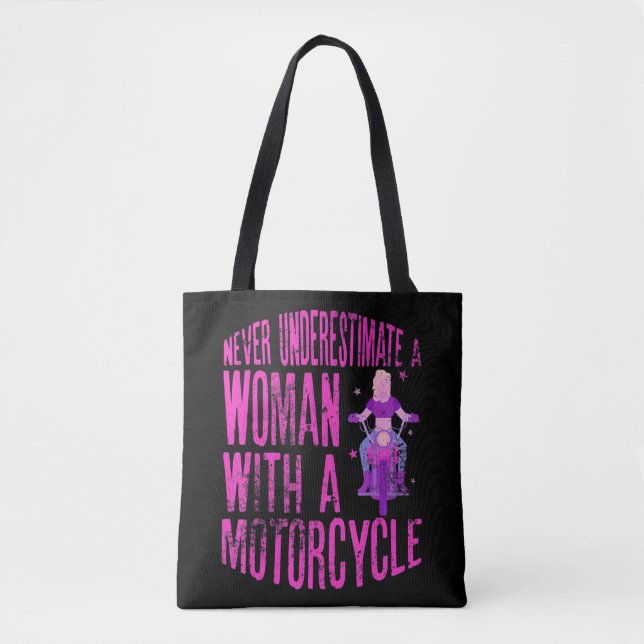 Never Underestimate A Woman With A Motorcycle A Fu Tote Bag (Front)