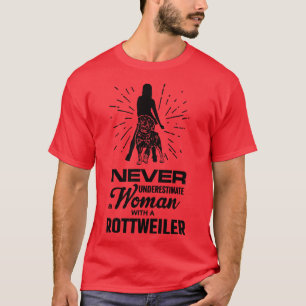 Never Underestimate a Woman with a Rottweiler T-Shirt