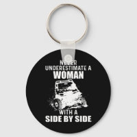 Never Underestimate A Woman With A Side By Side Ne