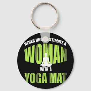 Never Underestimate A Woman With A Yoga Mat_ Funny Key Ring
