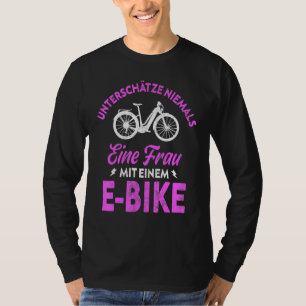 Never Underestimate A Woman With An E Bike Women's T-Shirt