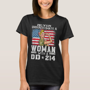 Never Underestimate A Woman With DD-214 Proud US V T-Shirt