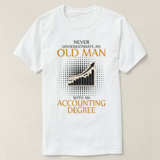 Never underestimate an Accounting degree T-Shirt