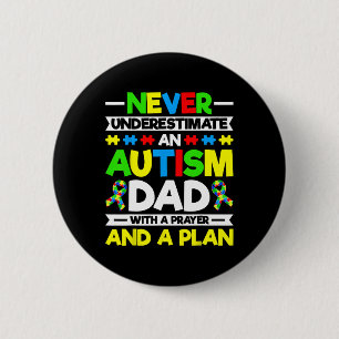 Never Underestimate An Autism Dad - Autism Awarene 6 Cm Round Badge