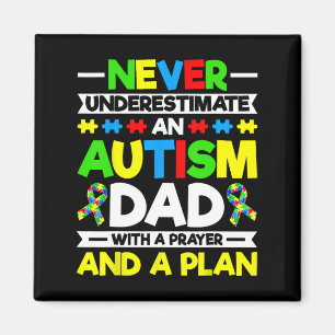 Never Underestimate An Autism Dad - Autism Awarene Magnet