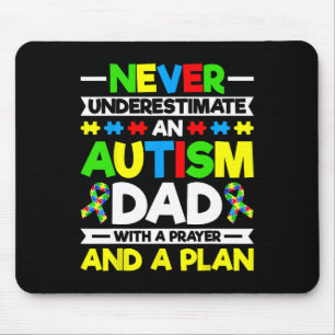 Never Underestimate An Autism Dad - Autism Awarene Mouse Pad