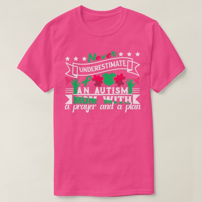 Never Underestimate an Autism Mum with a Prayer an T-Shirt (Design Front)