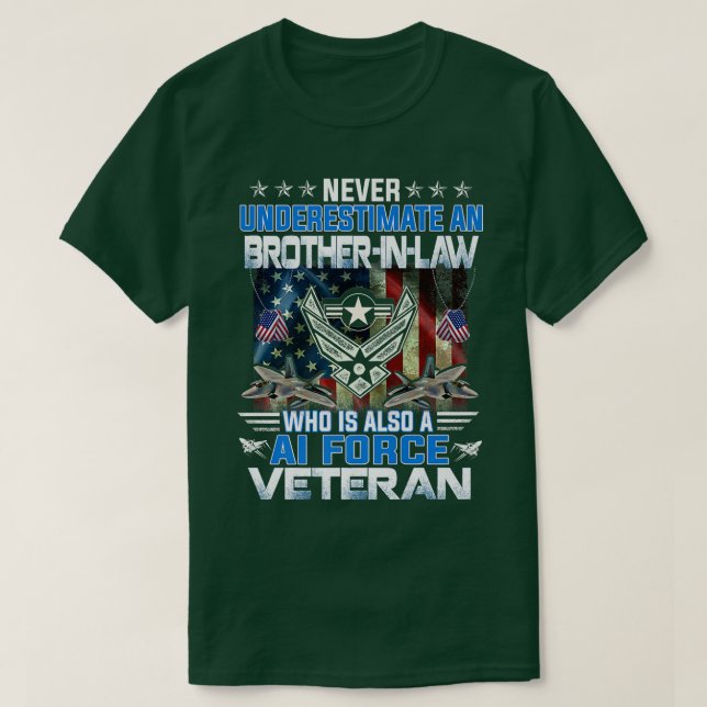 Never Underestimate An BrotherInLaw Air Force Vete T-Shirt (Design Front)