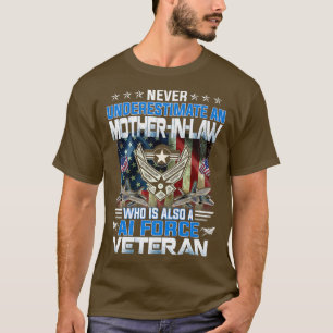 Never Underestimate An Motherinlaw Air Force Veter T-Shirt