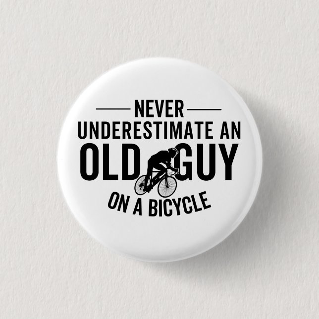 Never Underestimate An Old Guy On A Bicycle 3 Cm Round Badge (Front)