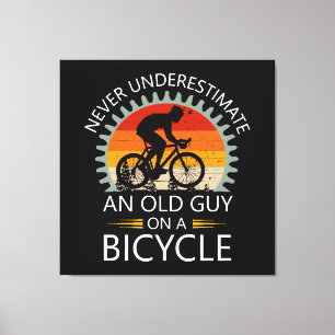  Never Underestimate An Old Guy On A Bicycle  Canvas Print