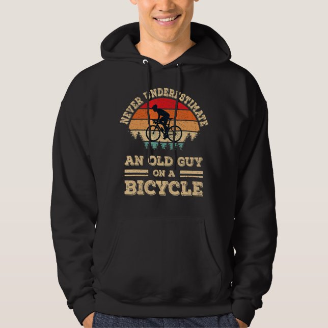 Never Underestimate An Old Guy On A Bicycle Funny  Hoodie (Front)