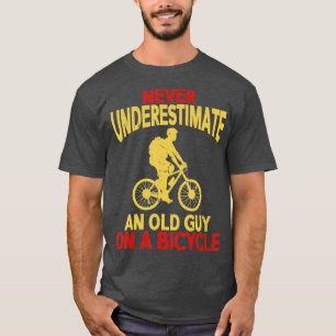 Never Underestimate An Old Guy On A Bicycle Funny T-Shirt