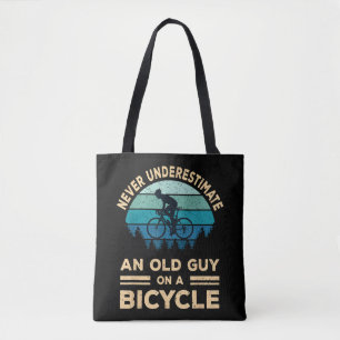 Never Underestimate An Old Guy On A Bicycle Funny  Tote Bag