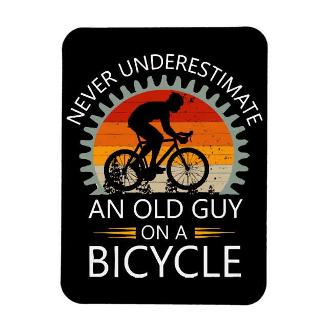  Never Underestimate An Old Guy On A Bicycle Magnet (Vertical)