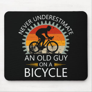 Never Underestimate An Old Guy On A Bicycle Mouse Pad