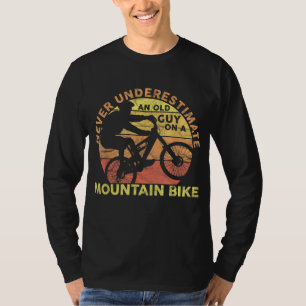 Never Underestimate An Old Guy On A Mountain Bike T-Shirt