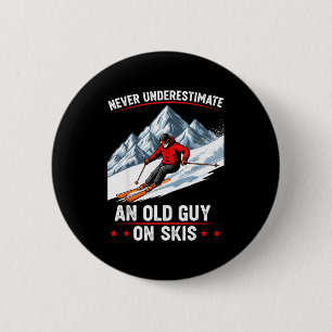 Never Underestimate An Old Guy On Skis Funny Skiin 6 Cm Round Badge