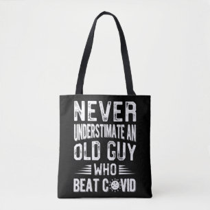 Never Underestimate An Old Guy Who Beat Covid COVI Tote Bag