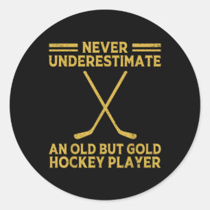 Never Underestimate An Old Hockey Player Ice Hocke Classic Round Sticker