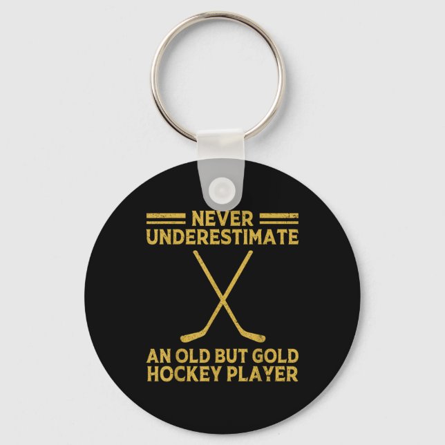 Never Underestimate An Old Hockey Player Ice Hocke Key Ring (Front)
