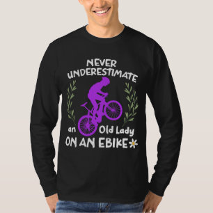 Never Underestimate an Old Lady on an Ebike Funny T-Shirt
