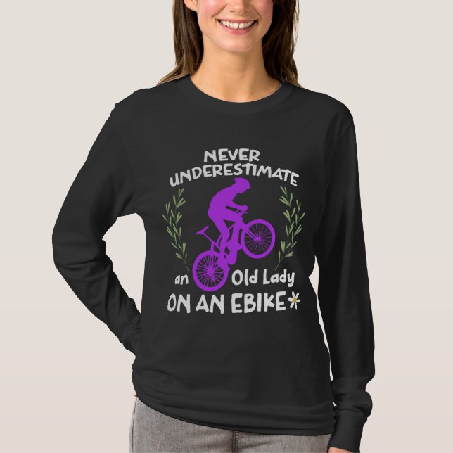 Never Underestimate an Old Lady on an Ebike Funny  T-Shirt (Front)