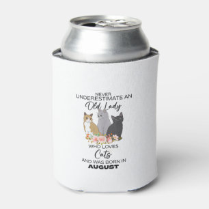 Never Underestimate An Old Lady Who Loves Cats Bor Can Cooler